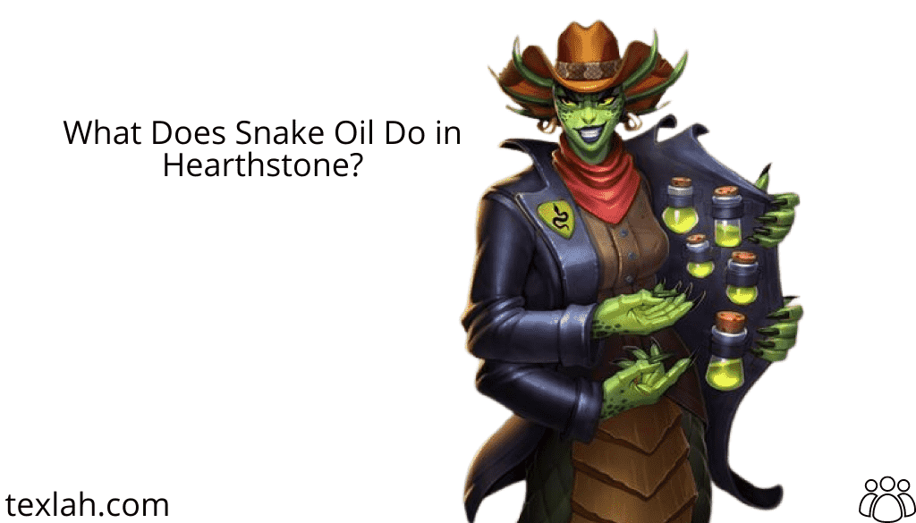 What Does Snake Oil Do in Hearthstone?